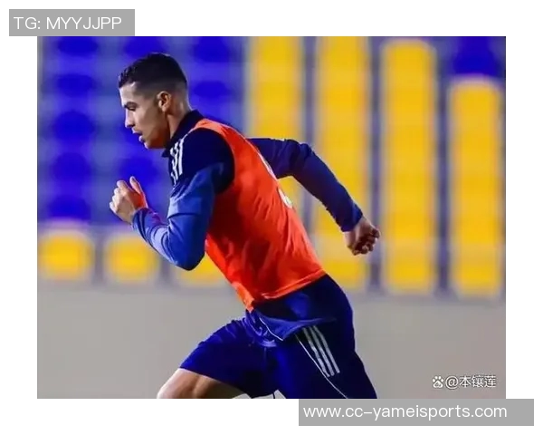 C罗社交媒体分享友谊赛精彩瞬间展现团队精神与奋斗决心